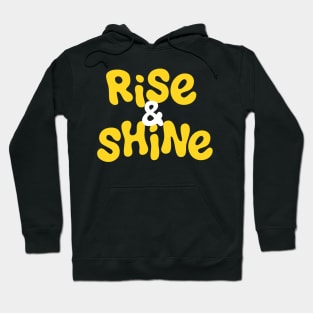 Rise&Shine Hoodie